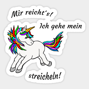 I'm going to stroke my unicorn. I have enough! Sticker